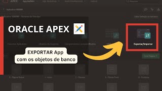 EXPORTAR e IMPORTAR app com o banco de dados no ORACLE APEX