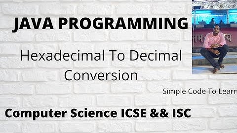 Hexadecimal to decimal conversion in Java || Hexa to Deci Java