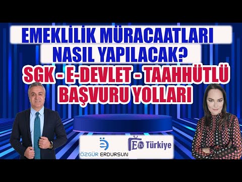 Emeklilik Müraacatları Nasıl Yapılacak SGK E-DEVLET TAAHHÜTLÜ Başvuru yolları