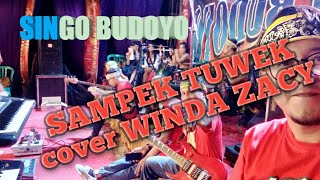SAMPEK TUWEK (Denny caknan) cover WINDA ZACKY • SINGO BUDOYO