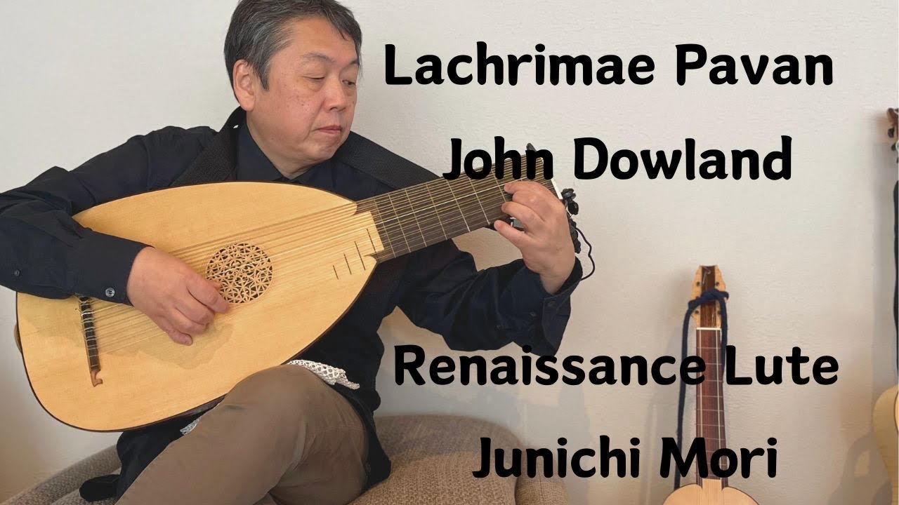 Lachrimae Pavan J.Dowland Renaissance Lute Junichi Mori 涙の