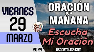 Oracion de la Mañana De Hoy Viernes 29 de Marzo  Salmo 10 Tiempo De Orar