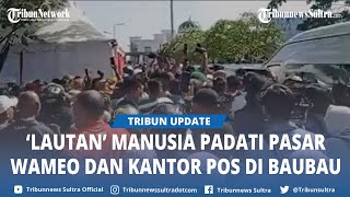Geger Kunjungan Presiden Jokowi di Baubau hingga ‘Lautan’ Manusia Padati Pasar Wameo dan Kantor Pos