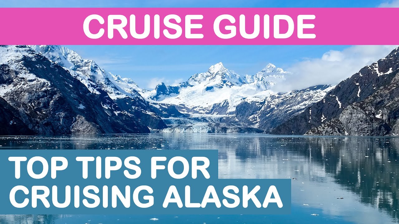 best alaska cruise tips