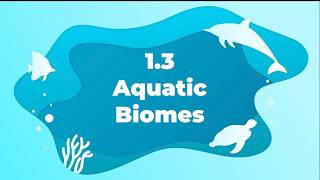 AP Enviromental Science Aquatic Biomes Unit 1.3 23 Sept 2026 Yuci