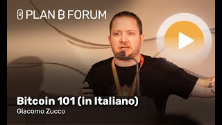 Bitcoin 101 (in Italiano) | Plan ₿ Forum 2022 | Lugano