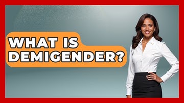 What Is Demigender? - Gender Equality Network