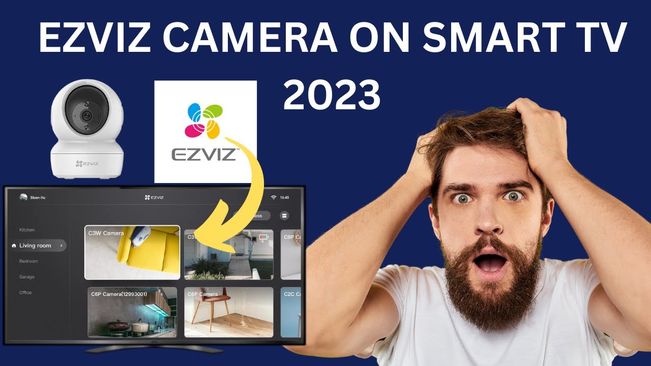 How to Connect Ezviz Camera to Tv: Step-by-Step Guide