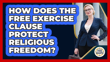 How Does the Free Exercise Clause Protect Religious Freedom?