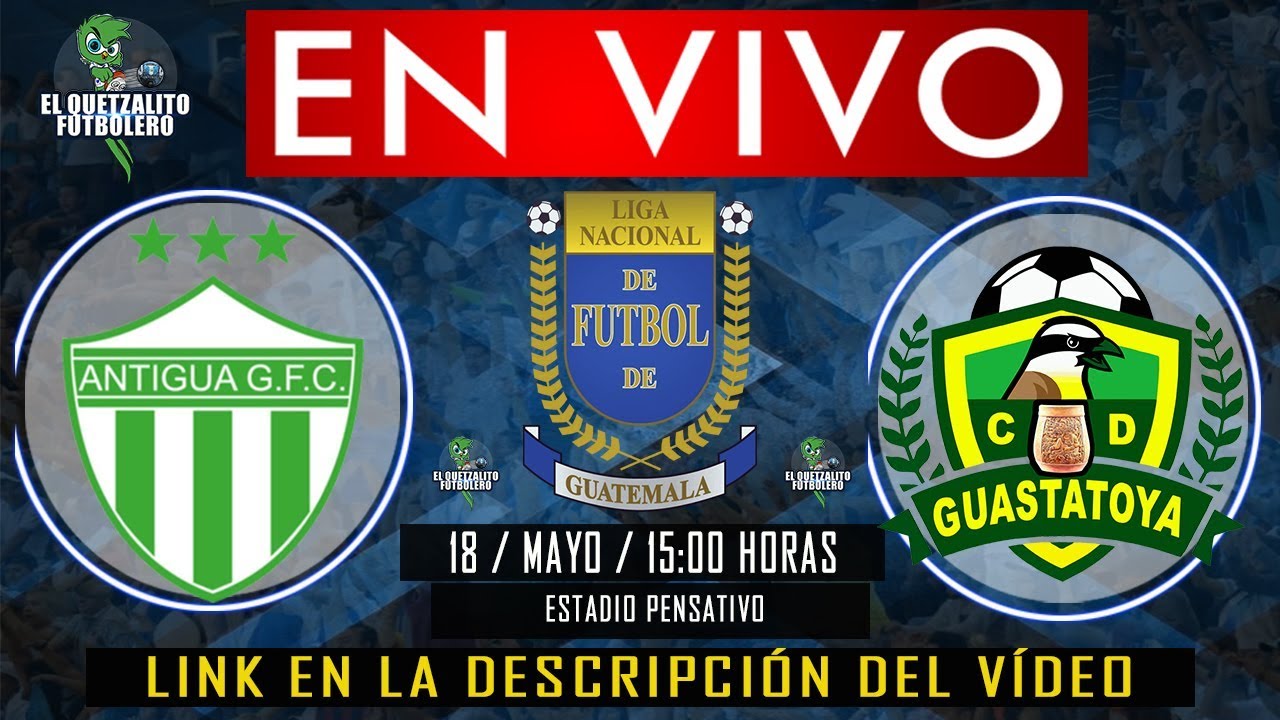 🔴Semifinal de Vuelta 🕞Horario y donde ver en vivo 📺 Antigua Vs ...