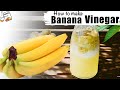 Comment faire du vinaigre de banane  la maison  vinaigre avec recette mre  vinaigre fait maison