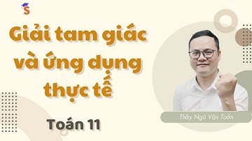 Giải tam giác và ứng dụng thực tế| Toán 10 cơ bản và nâng cao| Thầy Ngô Văn Toản