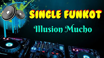 Illusion Mucho [ Hard ] _ Dennie Rmx _ Single Funkot