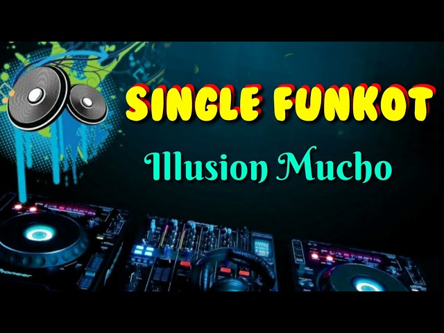 Illusion Mucho [ Hard ] _ Dennie Rmx _ Single Funkot class=