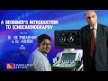 A Beginner's Introduction To Echocardiography | Dr. S.K. Parashar | Echo Masterclass