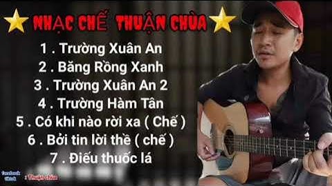 Liên khúc Trường xuân an _ thuận chùa.