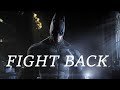 Batman — Fight Back  [ GMV ]