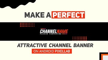 How to Make Youtube Banner on Android 🔥 | Professional Youtube Channel Art With Pixellab 2021