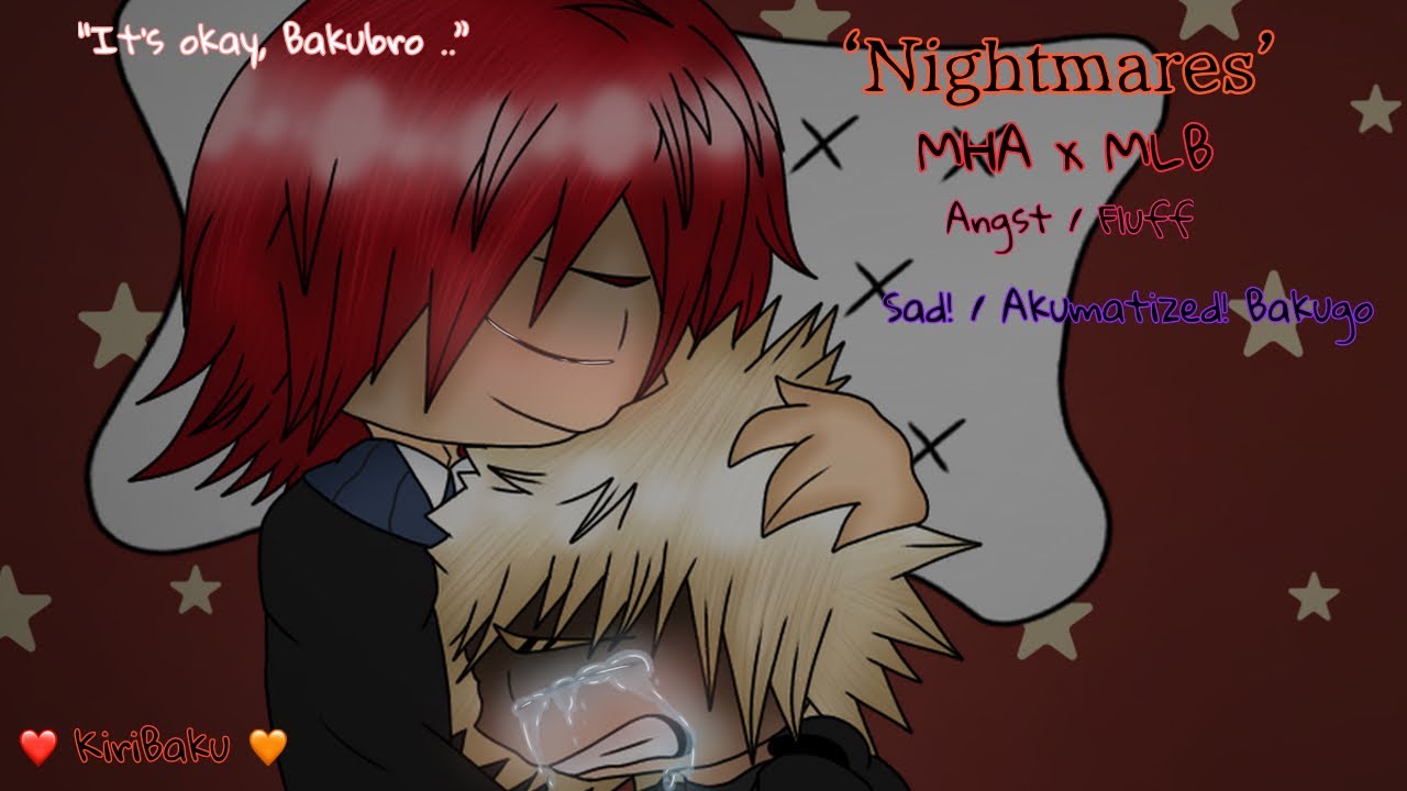 ‘Nightmares’ | MHA x MLB Crossover Angst/Fluff | Sad! / Akumatized! Bakugo | KiriBaku | 💙✨