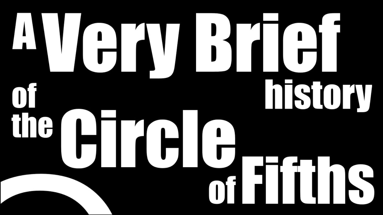 a-very-brief-history-of-the-circle-of-fifths-youtube