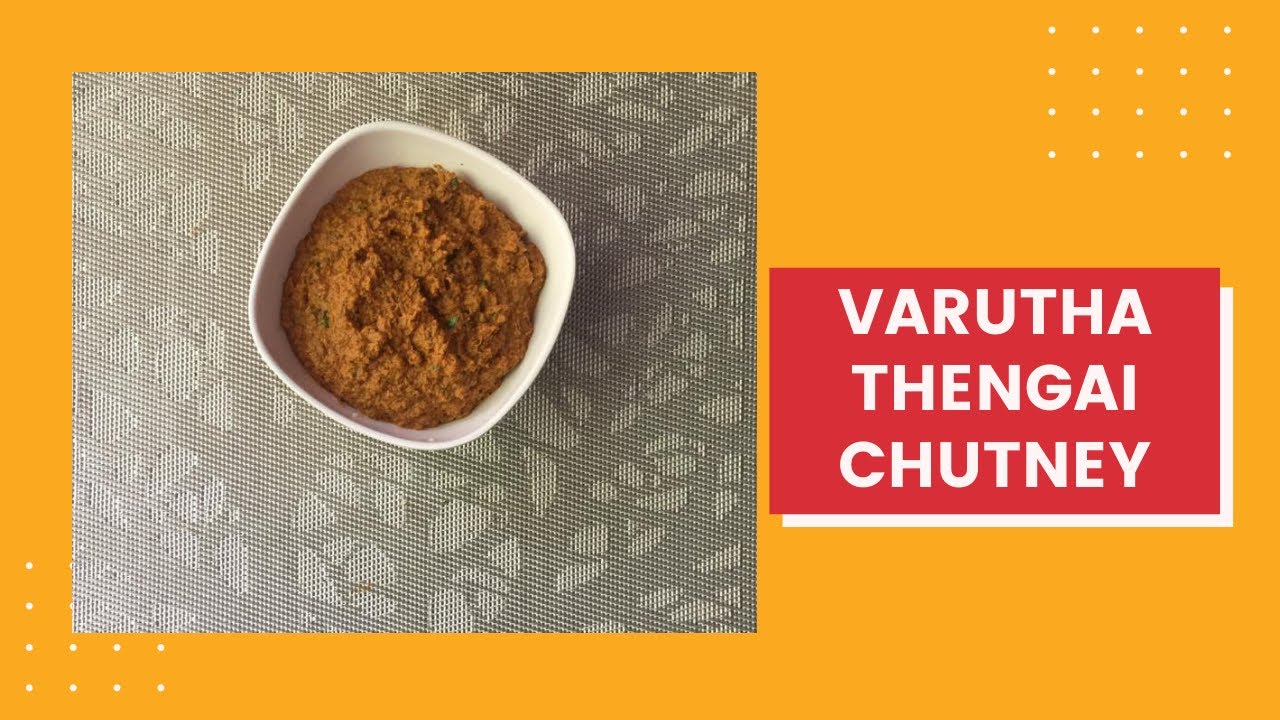 Varutha Thengai Chutney / Roasted Coconut Chutney Recipe (Tirunelveli Style)