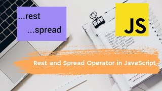 Rest Operator and Spread Operator in JavaScript(Topic 66) | JavaScript Course in Hindi