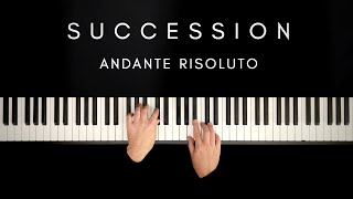 Video thumbnail of "Andante Risoluto - SUCCESSION (HBO) SEASON 4 | Piano Cover + Sheets"