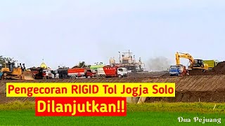 Pengecoran RIGID Tol Jogja Solo kembali DILANJUTKAN, Ratusan Truck Dump mengepung SS KLATEN