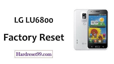 How To Factory Reset LG LU6800
