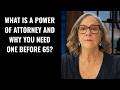 What Is a Power of Attorney and Why You Need One Before 65