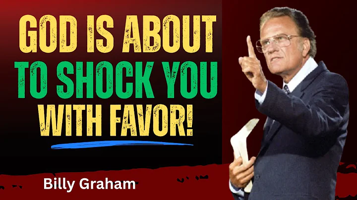 God Is About to Shock You with Favor – Get Ready for the Unexpected! | Billy Graham
