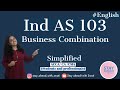 Ind as 103 business combination indas  ifrs and ias ca swati gupta