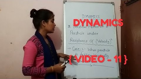 DYNAMICS { VIDEO - 11 }