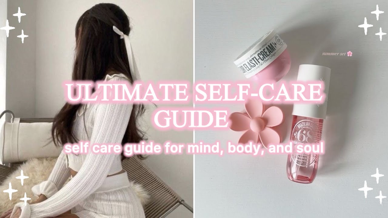 ultimate self-care guide: transform your mind, body, and soul 💗