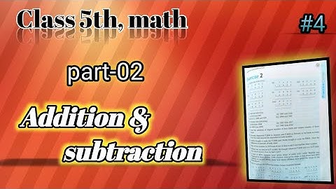 class 5th, chapter-2, math addition, Subtraction part 2.