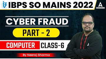IBPS SO MAINS | CYBER FRAUD PART #2 | IBPS SO COMPUTER PREPARATION | BY NEERAJ SHARMA