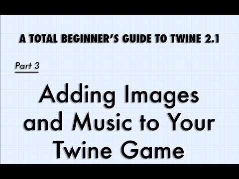 Adding Images and Music to Your Twine 2.1 Game (SugarCube 2)