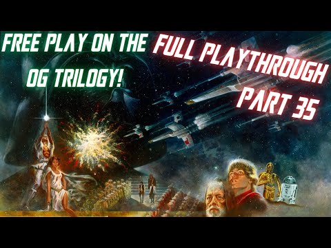 LEGO STAR WARS: THE SKYWALKER SAGA FULL PLAYTHROUGH!! PART 35: FREE PLAY ON THE ORIGINAL TRILOGY!!
