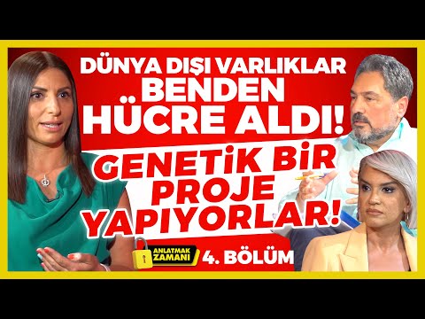 Dünya Dışı Varlıklar Benden Hücre Aldı! Genetik Bir Proje Yapıyorlar! Anlatmak Zamanı 4. Bölüm