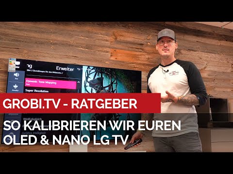 So kalibrieren wir jetzt euren zukünftigen OLED & NANO LG TV! #grobitv #lgoled #lgnano