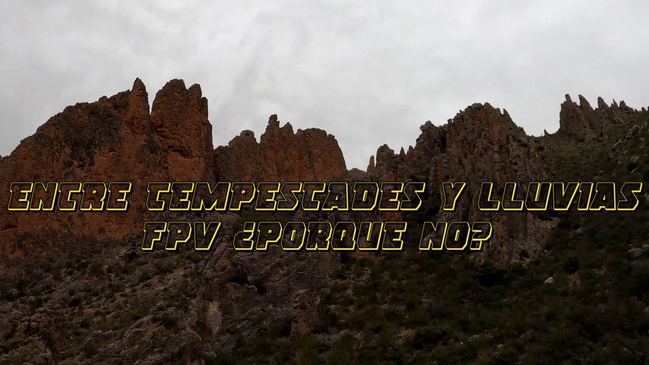 ENCONTRAMOS TEMPESTADES Y LLUVIAS  PARA EL FPV.
