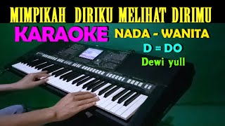 KAU BUKAN DIRIMU - Dewi Yull | KARAOKE Nada Wanita , HD