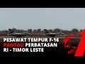 Dua Pesawat Tempur F-16 dan Helikopter Gelar Patroli Perbatasan Udara | tvOne