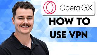How To Use VPN In Opera Browser [2026 Guide] screenshot 5