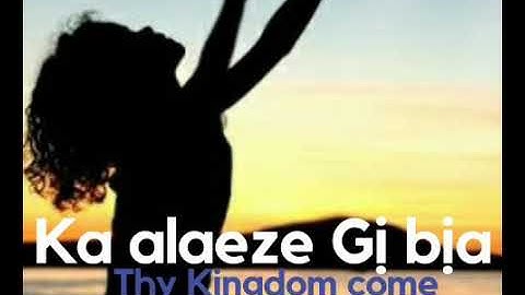 EKPERE NKE ONYE-NWE-ANYỊ (OUR LORD