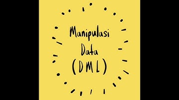 TUTORIAL BELAJAR MANIPULASI DATA ( DML ) PADA  DATABASE #MYSQL