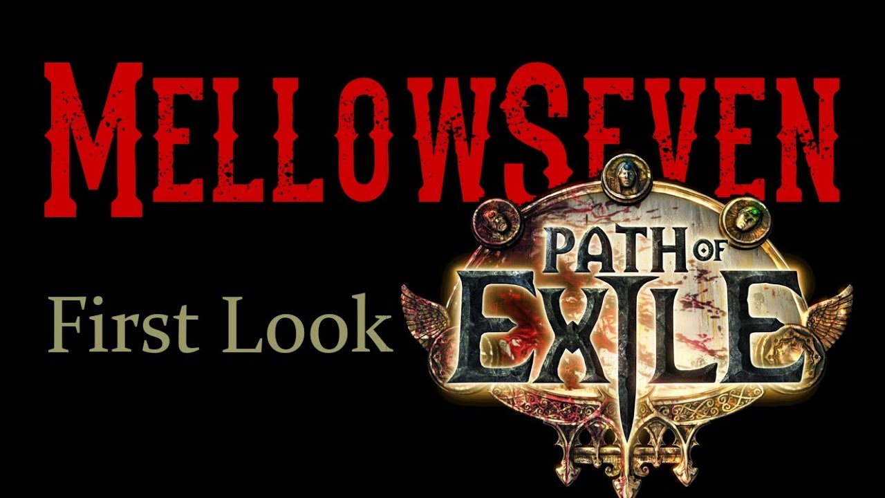 Path of Exile - First Look (1 of 2) | Mellowseven Plays