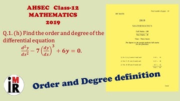 AHSEC | Mathematics | Class-12 | 2019 | Q.1(h) Solution || Order and Degree of a D.E. || By IMR