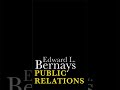 Public Relations - 25. Attitude Polls-Servants or Masters? - Edward Bernays