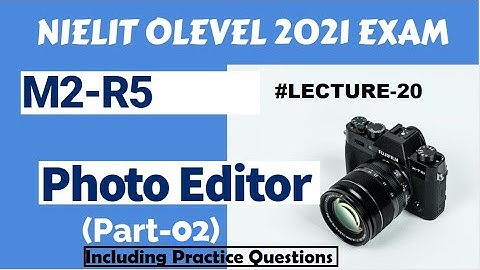 Module Code-M2-R5|Web Designing & Publishing| Photo Editor(part-2)|NIELIT OLEVEL|Lecture-20